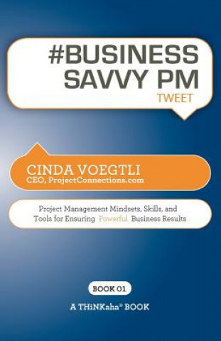 Kniha # BUSINESS SAVVY PM tweet Book01 Cinda Voegtli