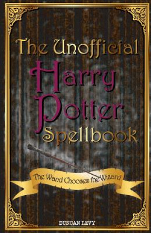 Kniha Unofficial Harry Potter Spellbook Duncan Levy