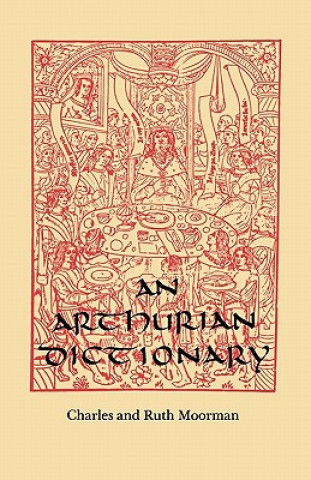 Knjiga Arthurian Dictionary Ruth Moorman Minary