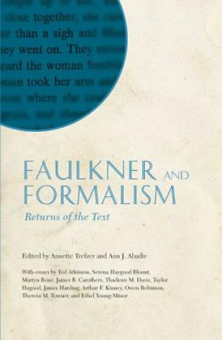 Kniha Faulkner and Formalism Ann J. Abadie