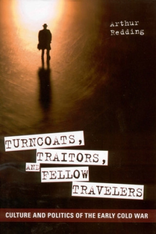 Buch Turncoats, Traitors, and Fellow Travelers Dr Arthur Redding