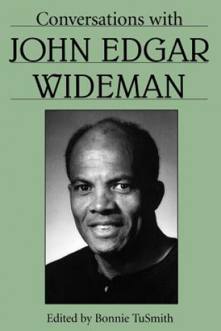 Carte Conversations with John Edgar Wideman John Edgar Wideman