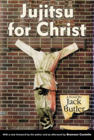 Könyv Jujitsu for Christ Jack Butler