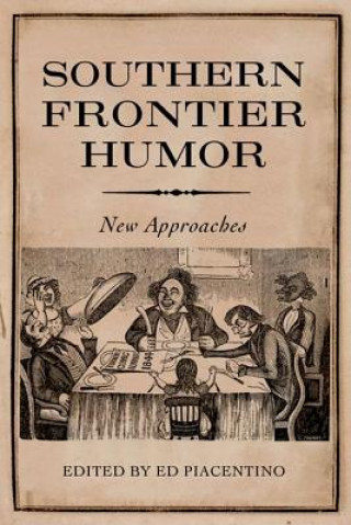 Книга Southern Frontier Humor Ed Piacentino