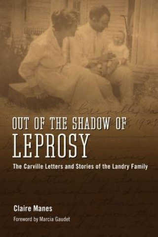 Carte Out of the Shadow of Leprosy Claire Manes