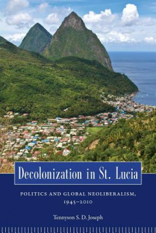 Książka Decolonization in St. Lucia Tennyson S D Joseph