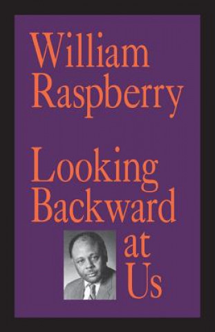 Kniha Looking Backward at Us William Raspberry