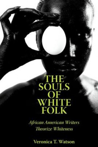 Knjiga Souls of White Folk Veronica T Watson