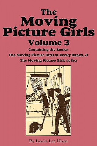Carte Moving Picture Girls, Volume 3 Laura Lee Hope
