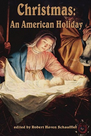 Carte Christmas, An American Holiday Robert Haven Schauffler