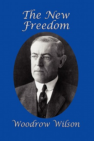 Carte New Freedom Woodrow Wilson