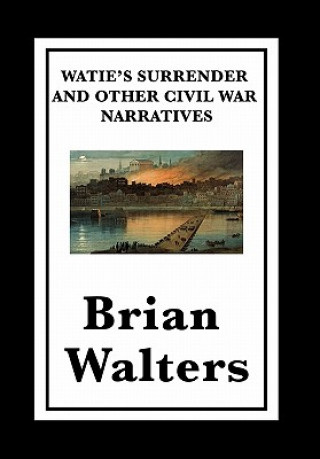 Livre Watie's Surrender and Other Civil War Narratives Brian Walters