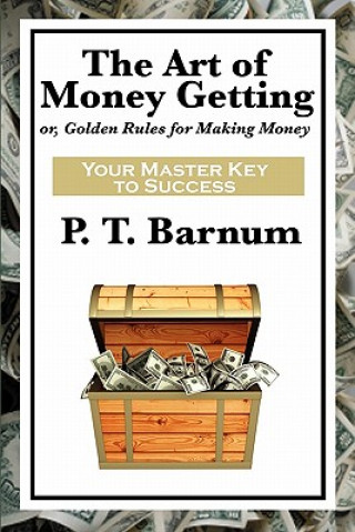 Kniha Art of Money Getting P T Barnum