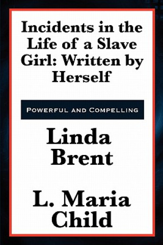 Kniha Incidents in the Life of a Slave Girl Linda Brent