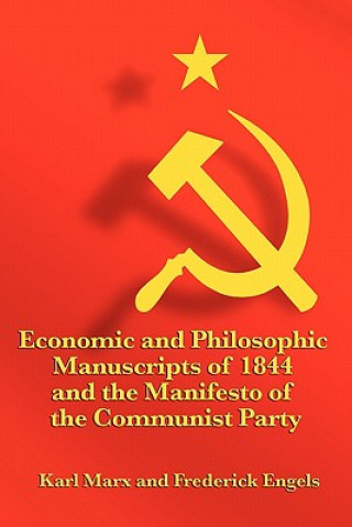 Kniha Economic and Philosophic Manuscripts of 1844 and the Manifesto of the Communist Party Frederick Engels