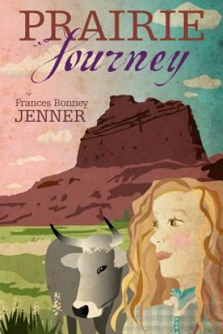 Kniha Prairie Journey Frances Bonney Jenner