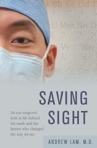 Kniha Saving Sight Andrew Lam