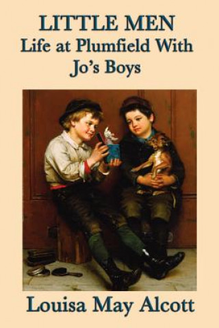 Kniha Little Men Life at Plumfield With Jo's Boys Louisa May Alcott