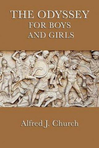 Kniha Odyssey for Boys and Girls Alfred J Church