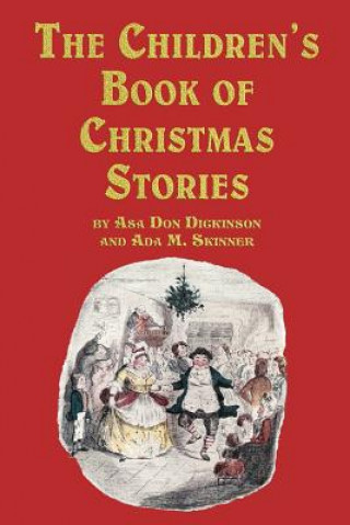 Könyv Children's Book of Christmas Stories Asa Don Dickinson
