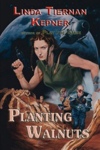 Kniha Planting Walnuts Linda Tiernan Kepner