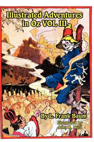 Knjiga Illustrated Adventures in Oz Vol III Frank L. Baum