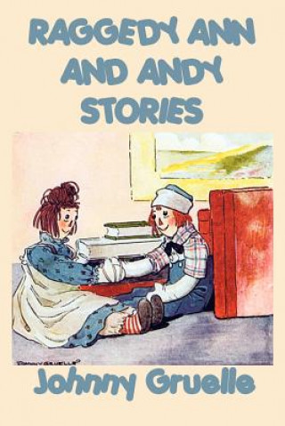Carte Raggedy Ann and Andy Stories Johnny Gruelle