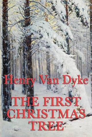 Könyv First Christmas Tree Henry Van Dyke
