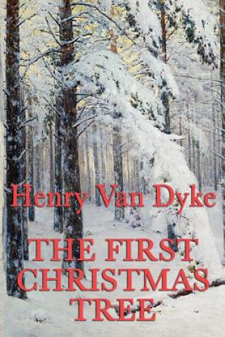 Kniha First Christmas Tree Henry Van Dyke