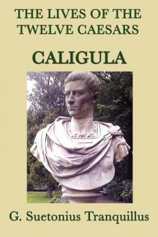 Książka Lives of the Twelve Caesars -Caligula- G Suetonius Tranquillus