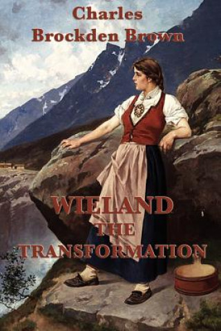 Książka Wieland -Or- The Transformation Charles Brockden Brown