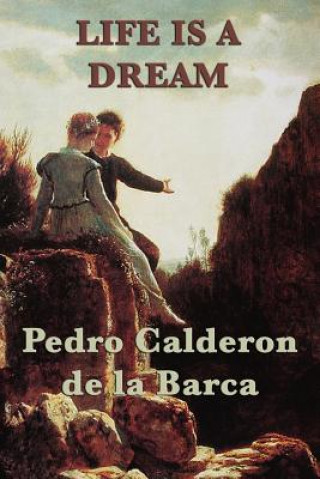 Книга Life Is a Dream Pedro Calderón de la Barca