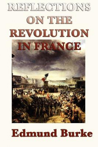 Βιβλίο Reflections on the Revolution in France Burke