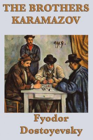 Carte Brothers Karamazov Fyodor Dostoyevsky