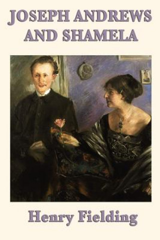 Könyv Joseph Andrews and Shamela Henry Fielding