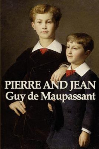 Kniha Pierre and Jean Guy De Maupassant
