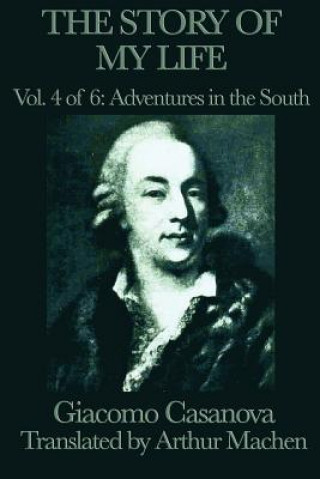 Buch Story of My Life Vol. 4 Adventures in the South Giacomo Casanova