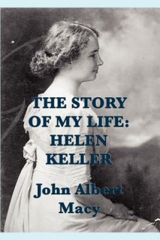 Könyv Story of my Life John Albert Macy