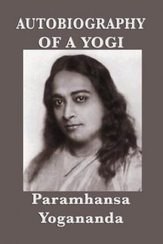 Książka Autobiography of a Yogi - With Pictures Paramhansa Yogananda