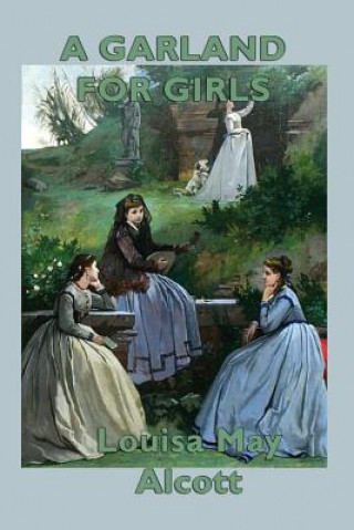 Kniha Garland for Girls Louisa May Alcott