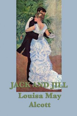 Книга Jack and Jill Louisa May Alcott