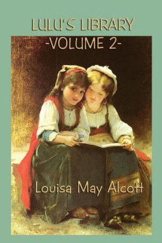 Kniha Lulu's Library Vol. 2 Louisa May Alcott