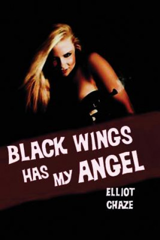 Книга Black Wings Has My Angel Elliott Chaze