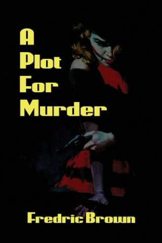 Книга Plot for Murder Fredric Brown