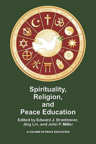 Kniha Spirituality, Religion, and Peace Education (PB) Edward J. Brantmeier