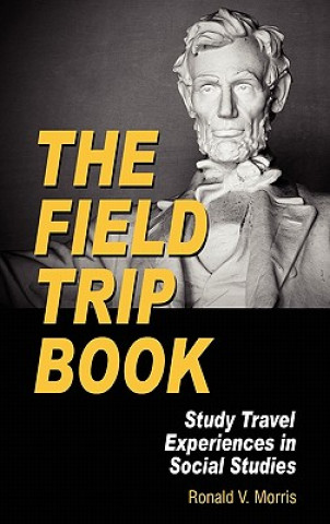 Kniha Field Trip Book Ronald V. Morris