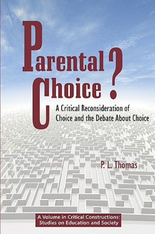 Kniha Parental Choice? P L. Thomas