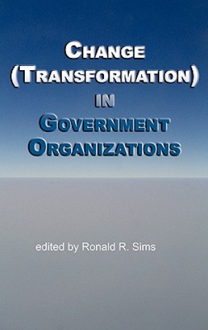 Buch Change (Transformation) in Public Sector Organizations Ronald R. Sims