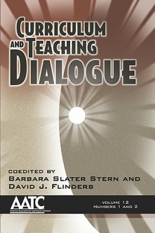 Kniha Curriculum and Teaching Dialogue Volume 12 Numbers 1 & 2 (PB) David J. Flinders