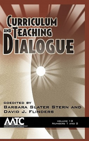 Kniha Curriculum and Teaching Dialogue Volume 12 Numbers 1 & 2 (HC) David J. Flinders